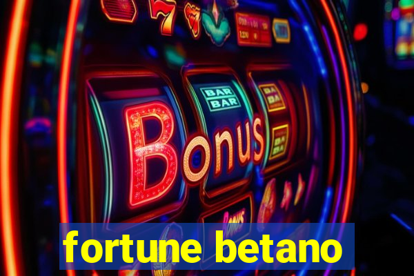 fortune betano